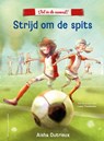 Vol in de aanval! - Strijd om de spits - Aisha Dutrieux - 9789000399673