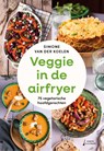 Veggie in de airfryer - Simone van der Koelen - 9789000399994