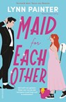 Maid for Each Other - Lynn Painter - 9789000400621