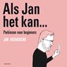 Als Jan het kan… Parkinson voor beginners - Jan Heemskerk - 9789000402380
