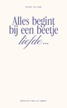 Alles begint bij een beetje liefde… - Daphne van Kaam - 9789000404254