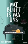 Wat blijft is van ons - Iris Boter - 9789000404438
