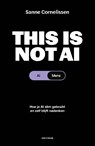 This is not AI - Sanne Cornelissen - 9789000404582