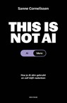 This is not AI - Sanne Cornelissen - 9789000404599