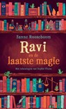 Ravi en de laatste magie - Sanne Rooseboom - 9789000405183
