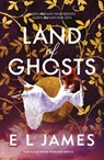Land of Ghosts - E L James - 9789000408092