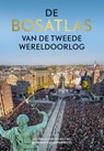 De Bosatlas van de Tweede Wereldoorlog - Redactie Bosatlas - 9789001122515