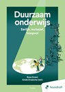 Duurzaam onderwijs - 1e editie - Rosa Groen ; Maria Garcia Alvarez ; Eva Kuijpers ; Stella van der Wal-Maris ; Maarten Hogenstijn ; Daan de Kruijf ; Leonie Stekelenburg ; Dick van der Wateren ; Remko van der Pluijm ; Rutger Engels ; Camelia Constantinescu ; Aniek Draaisma ; Mark Boode ; Andrik Becht ; Niels Brouwers ; Bas van den B - 9789001196424