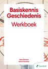 Basiskennis geschiedenis werkboek - 2e editie - Hans Keisser ; Almut Sommer - 9789001196578