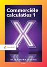 Commerciële calculaties 1 - John Smal ; Martin van der Sluis - 9789001749941