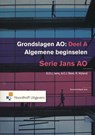 Grondslagen van de administratieve organisatie Deel A Algemene beginselen - E.O.J. Jans ; J.C. Bast ; R. Nijland - 9789001797195