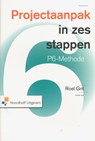 Projectaanpak in zes stappen - Roel Grit - 9789001809645