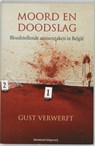 Moord en doodslag - Gust Verwerft - 9789002214707