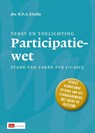 Tekst &amp; toelichting participatiewet - W.F.A. Eiselin - 9789012393508