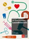 Gezondheidsrecht 2017-2018 - W.R. Kastelein ; J. Legemaate - 9789012400237