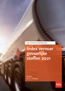 Index vervoer gevaarlijke stoffen 2021 - J.G. Buissing - 9789012407465