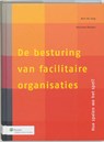 De besturing van facilitaire organisaties - B. de Jong ; H. Niesten - 9789013009590