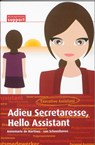 Adieu Secretaresse, Hello Assistant - Annemarie de Martines - van Schoonhoven - 9789013077575