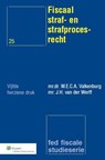 Fiscaal straf- en strafprocesrecht - W.E.C.A. Valkenburg ; J.H. van der Werff - 9789013088526
