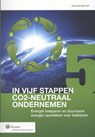 In vijf stappen CO2-neutraal ondernemen - Rob van der Rijt - 9789013111309