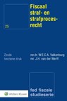 Fiscaal straf- en strafprocesrecht - W.E.C.A. Valkenburg ; J.H. van der Werff - 9789013147681