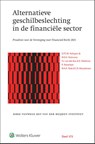 Alternatieve geschilbeslechting in de financiële sector - D.P.C.M. Hellegers - 9789013165838