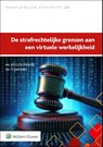De strafrechtelijke grenzen aan een virtuele werkelijkheid -  - 9789013179668