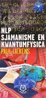 NLP, sjamanisme en kwantumfysica - Ankertje - Paul Liekens ; Hannah Jansen - 9789020201765