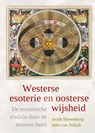 Westerse esoterie en oosterse wijsheid - Jacob Slavenburg ; J. van Schaik ; John van Schaik - 9789020203974