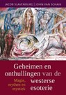 Geheimen en onthullingen van de westerse esoterie - John van Schaik ; Jacob Slavenburg - 9789020208245