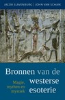 Bronnen van de westerse esoterie - Jacob Slavenburg ; John van Schaik - 9789020208740