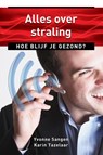 Alles over straling - Yvonne Sangen ; Karin Tazelaar - 9789020210842