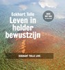 Leven in helder bewustzijn - Eckhart Tolle - 9789020210910