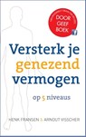 Versterk je genezend vermogen op 5 niveaus - Henk Fransen ; Arnout Visscher - 9789020211146