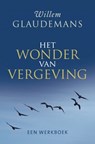 Het wonder van vergeving - Willem Glaudemans - 9789020212341