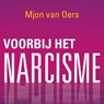Voorbij het narcisme - Mjon van Oers - 9789020215311