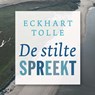 De stilte spreekt - Eckhart Tolle - 9789020215335