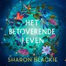 Het betoverende leven - Sharon Blackie - 9789020215373