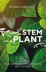 De stem van de plant - Monica Gagliano - 9789020215809