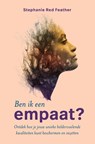 Ben ik een empaat? - Stephanie Red Feather - 9789020217087