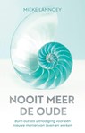 Nooit meer de oude - Mieke Lannoey - 9789020217216