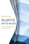 Ruimte om te helen - Matt Licata - 9789020217612