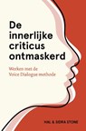 De innerlijke criticus ontmaskerd - Hal Stone ; Sidra Stone - 9789020219111
