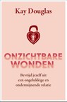 Onzichtbare wonden - Kay Douglas - 9789020219425