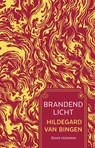 Brandend licht - Hildegard van Bingen - 9789020221138