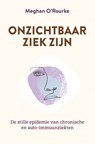 Onzichtbaar ziek zijn - Meghan O'Rourke - 9789020222265