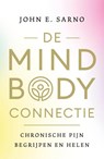 De mind-body connectie - John E. Sarno - 9789020222401