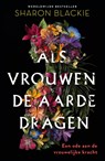 Als vrouwen de aarde dragen - Sharon Blackie - 9789020222524