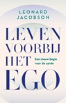 Leven voorbij het ego - Leonard Jacobson - 9789020222715