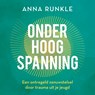 Onder hoogspanning - Anna Runkle - 9789020222944